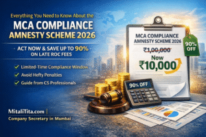 Everything You Need to Know About the MCA Compliance Amnesty Scheme 2026